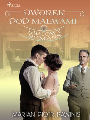 cover image of Dworek pod Malwami 55--Lipcowy romans